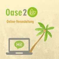Online-Veranstaltung Oase 2