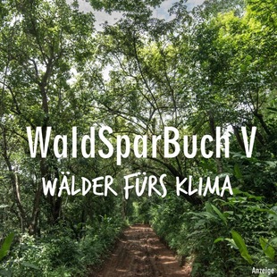 WaldSparBuch V - Wälder für's Klima