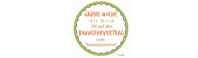 Grüne Woche - 5 % auf den BaumSparVertrag
